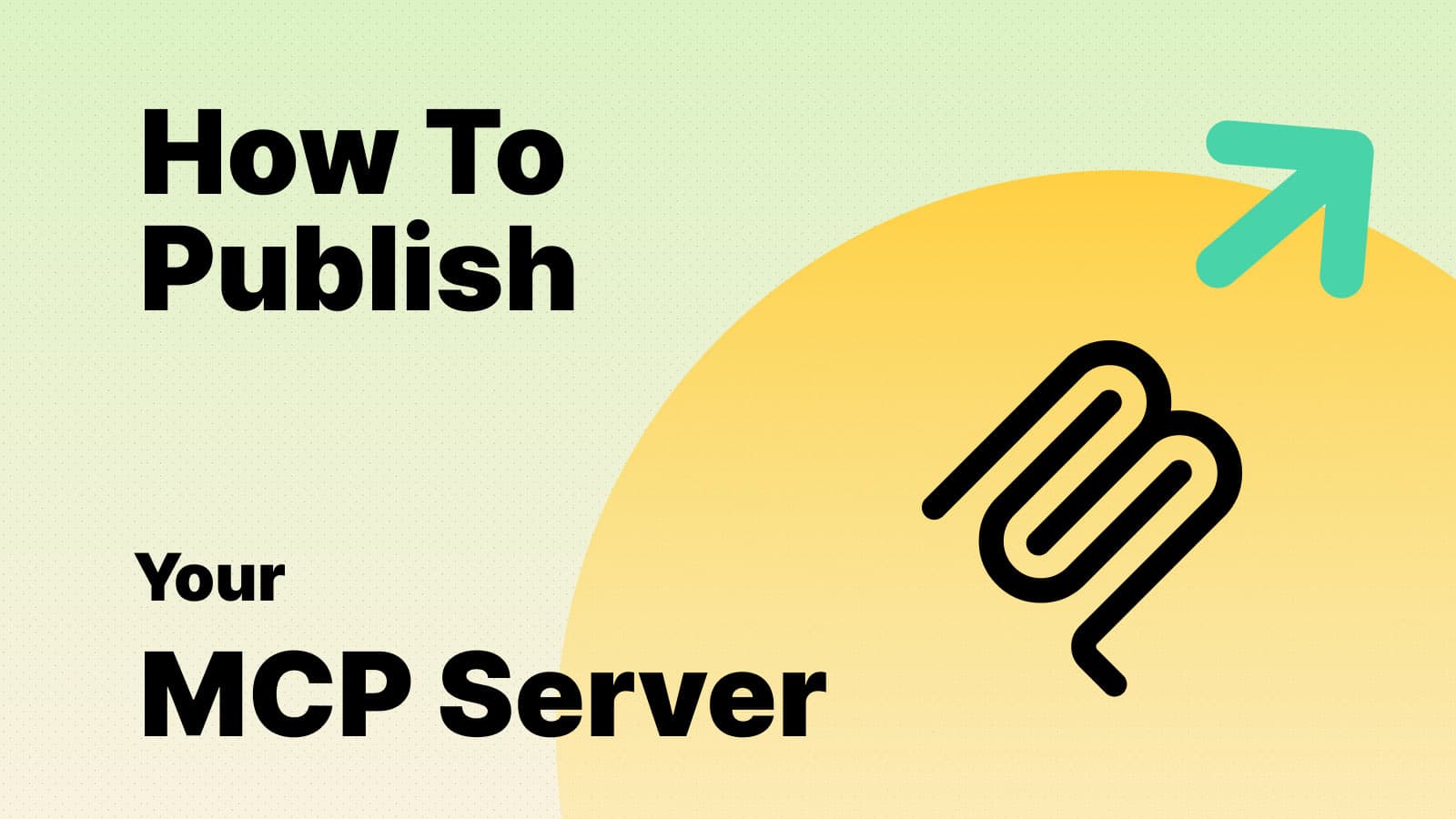 How to Publish Your MCP Server